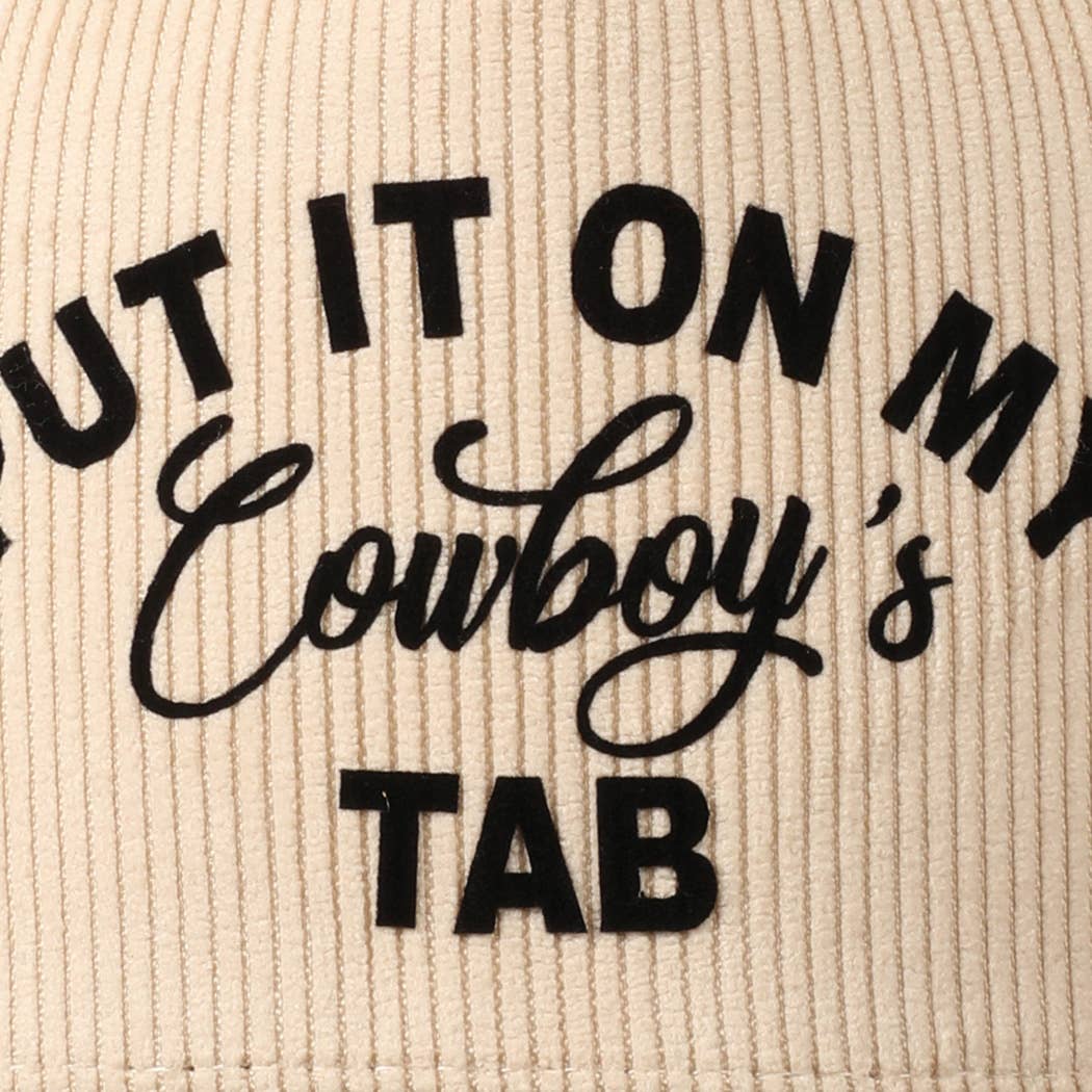 Put It On My Cowboy's Tab Corduroy Hat