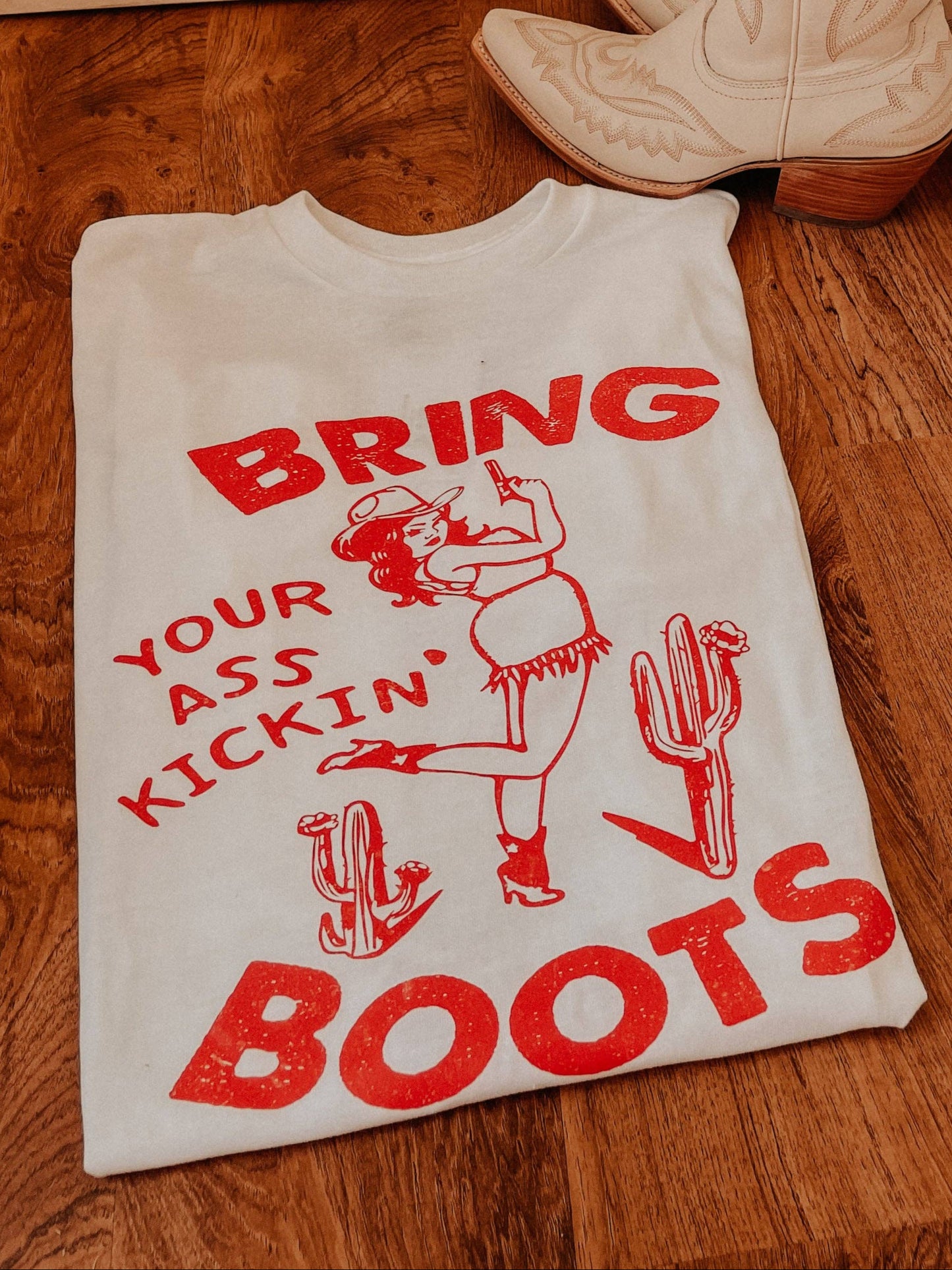 Bring Your A** Kickin Boots Western Graphic Tee