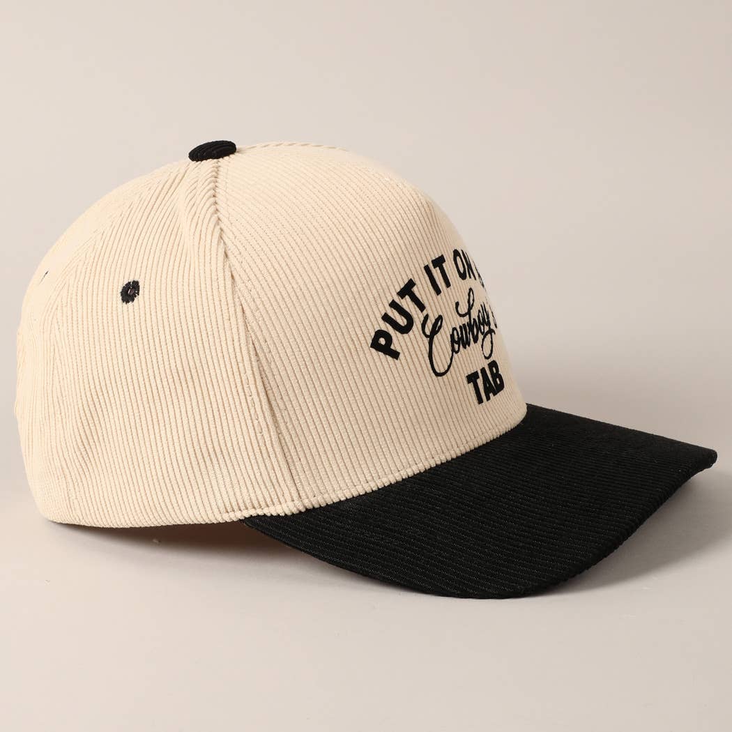 Put It On My Cowboy's Tab Corduroy Hat